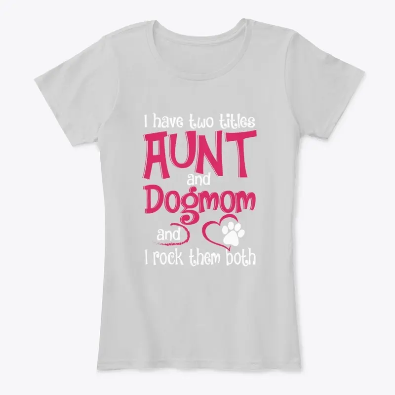 Are you an Aunt and a Dogmom?