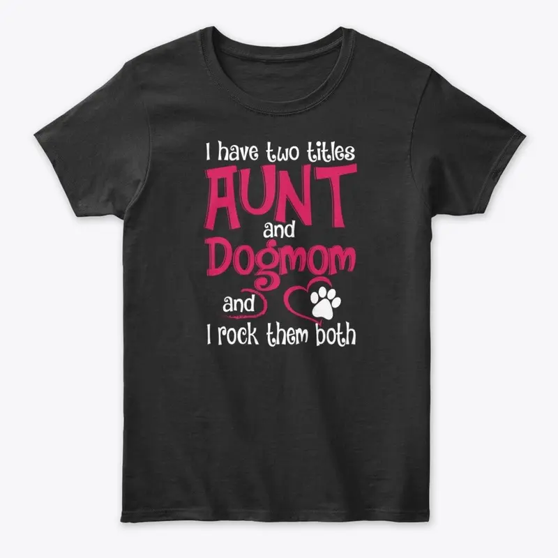 Are you an Aunt and a Dogmom?